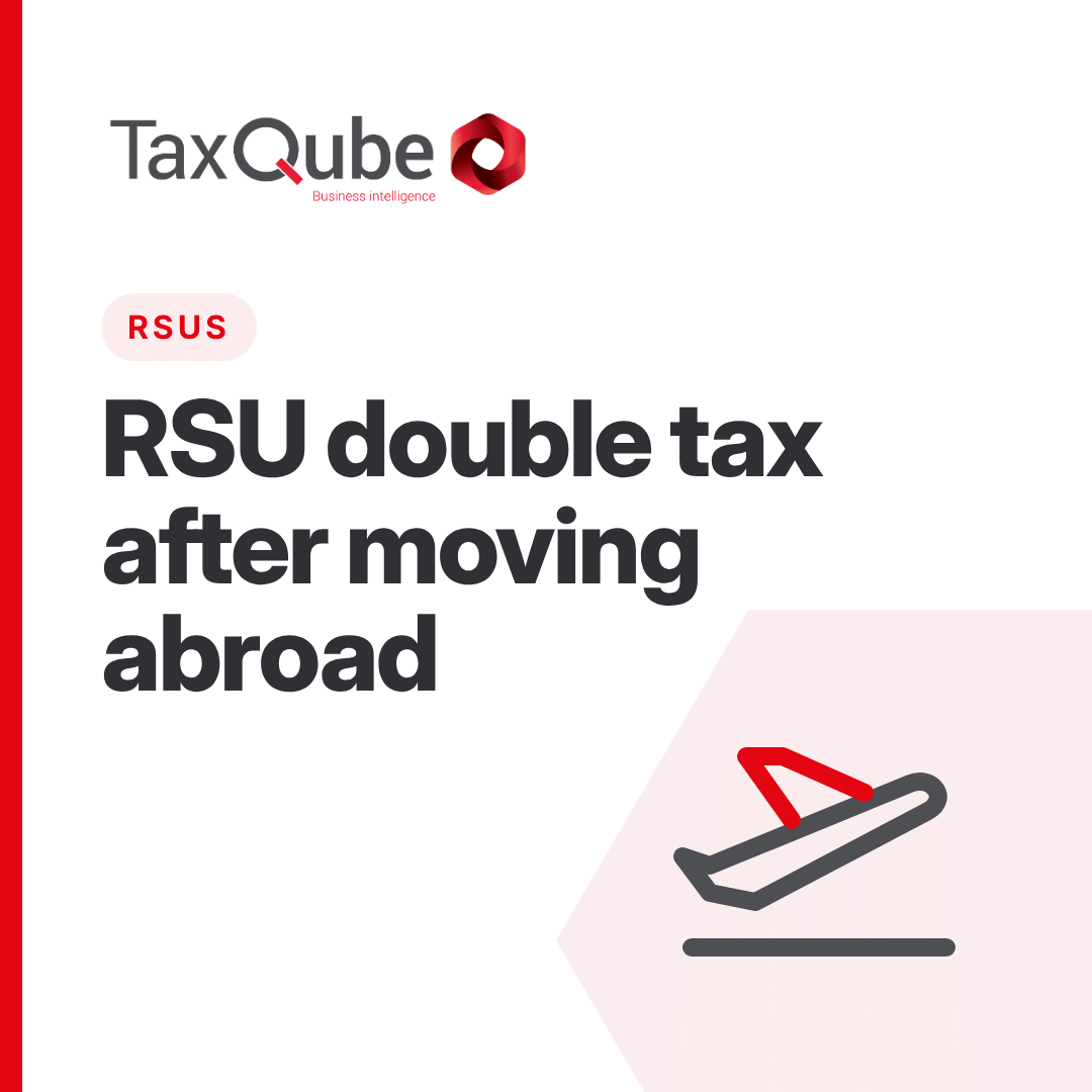 RSU Double Taxation After Moving Abroad