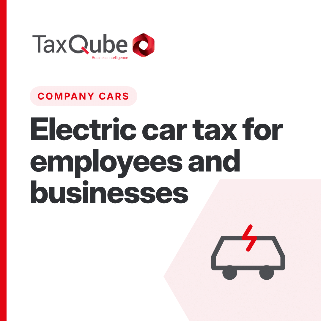 Electric Car Taxation for employees and businesses