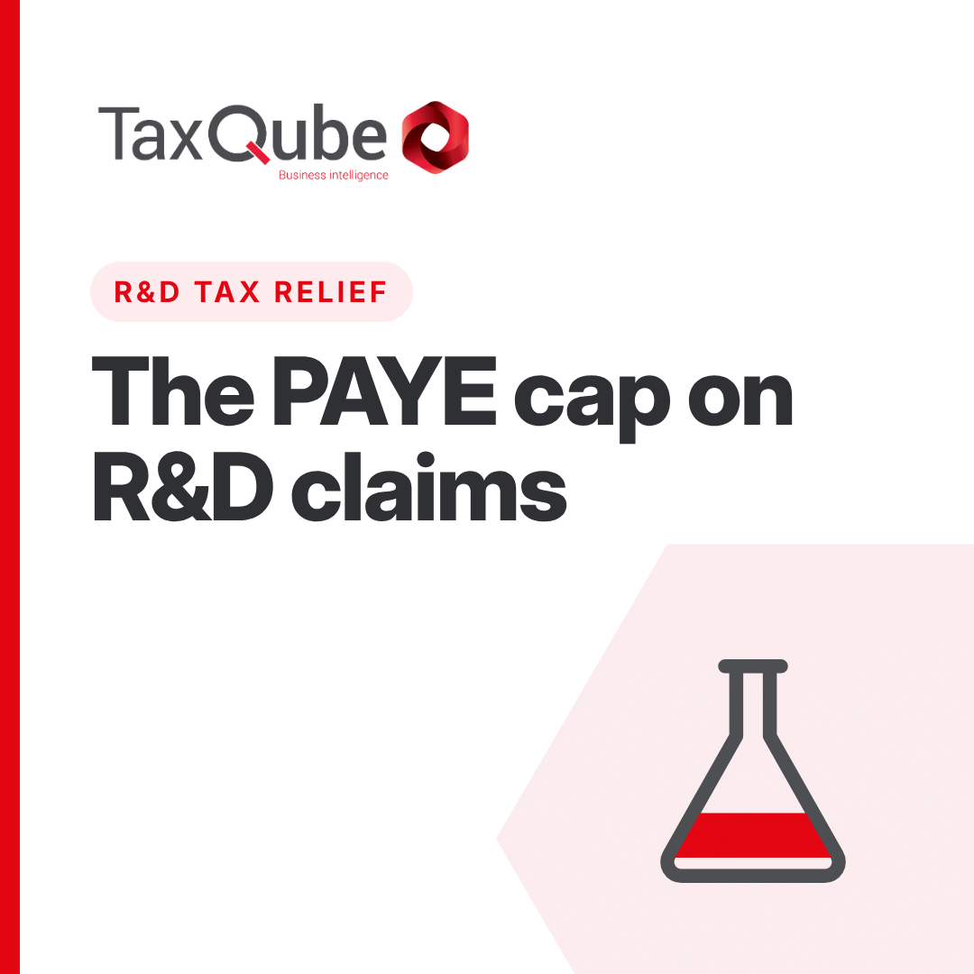 How does the PAYE Cap affect my clients’ R&D claims?