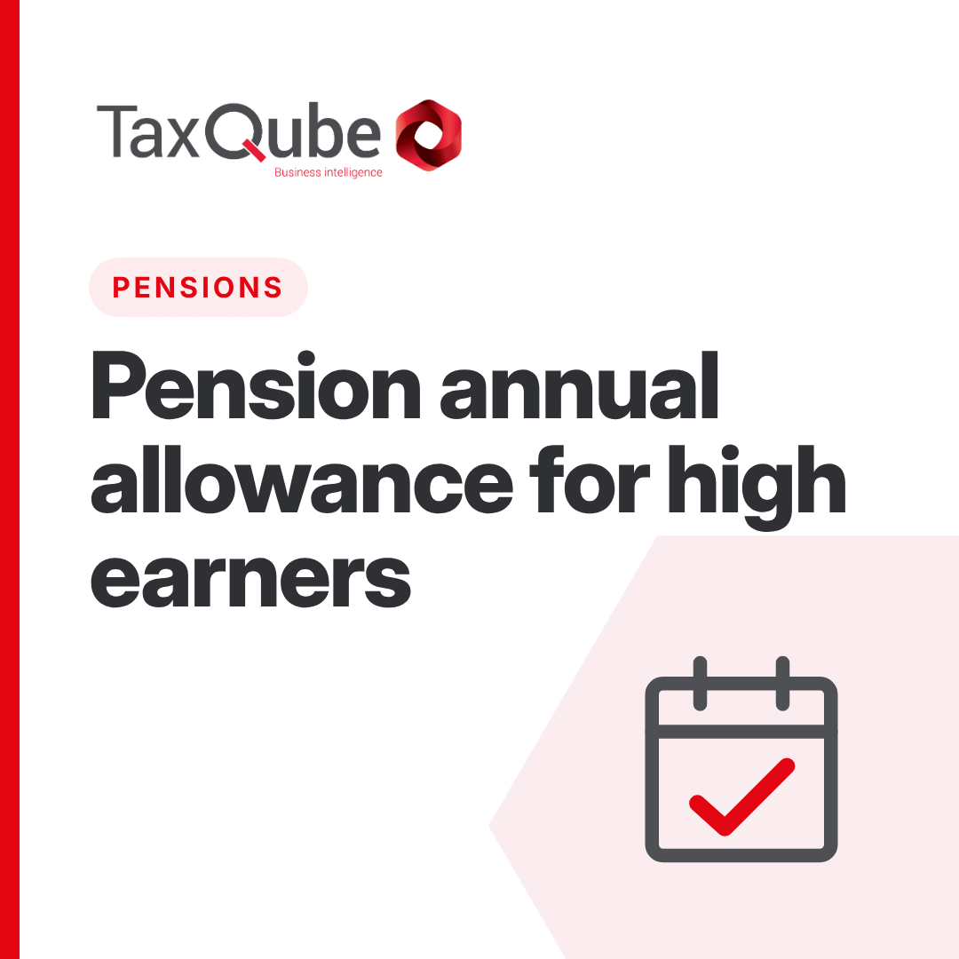 Pension Contributions Annual allowance for High Earners – how does it work?